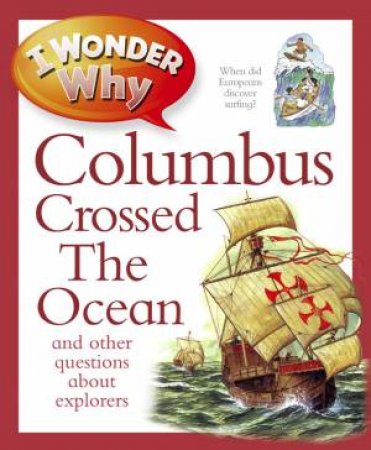 I Wonder Why Columbus Crossed the Ocean by Rosie Greenwood