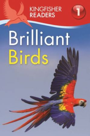 Kingfisher Readers Level 01 : Brilliant Birds by Thea Feldman