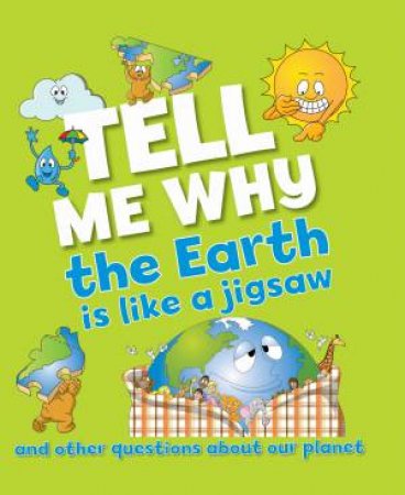 Tell Me Why the Earth is Like a Jigsaw by Barbara Taylor