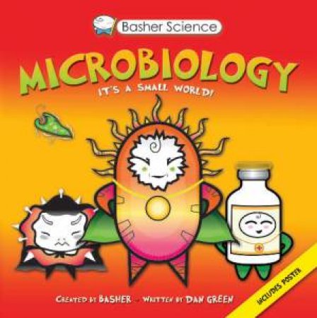 Basher Science: Microbiology by Dan Green