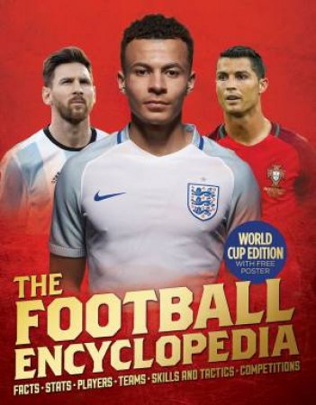 Football Encyclopedia 2018 Ed by Clive Gifford