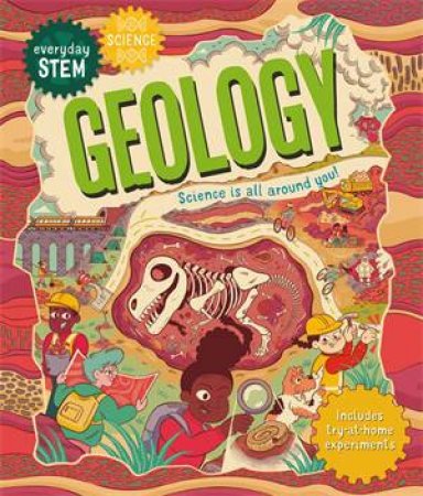 Everyday STEM Science  Geology by Emily Dodd & Robbie Cathro