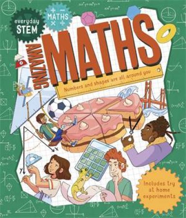 Everyday STEM Maths – Amazing Maths by Kingfisher