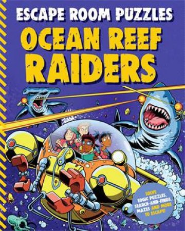 Escape Room Puzzles: Ocean Reef Raiders by Kingfisher