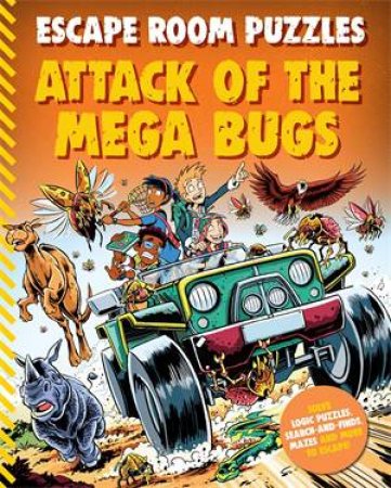 Escape Room Puzzles: Attack of the Mega Bugs by Kingfisher