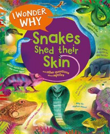 I Wonder Why Snakes Shed Their Skin by Amanda O'Neill