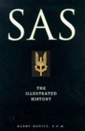 SAS: An Illustrated History by Barry Davies