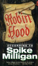 Robin Hood According To Spike Milligan