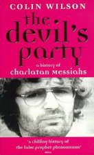 The Devils Party A History Of Charlatan Messiahs