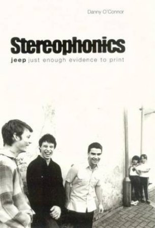 Stereophonics: Just Enough Evidence To Print by Danny O'Connor