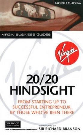 20/20 Hindsight: From Starting Up To Successful Entrepreneur by Rachelle Thackray