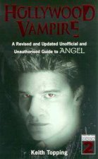 Hollywood Vampire An Unofficial And Unauthorised Guide To Angel  TV TieIn