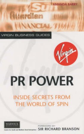 PR Power: Inside Secrets From The World Of Spin by Amanda Barry