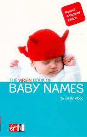 The Virgin Book Of Baby Names by Emily Wood