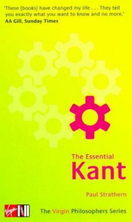 Virgin Philosophers: The Essential Kant by Paul Strathern