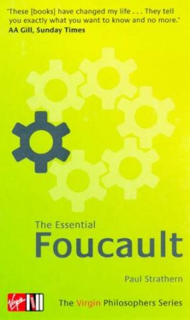 Virgin Philosophers: The Essential Foucault by Paul Strathern