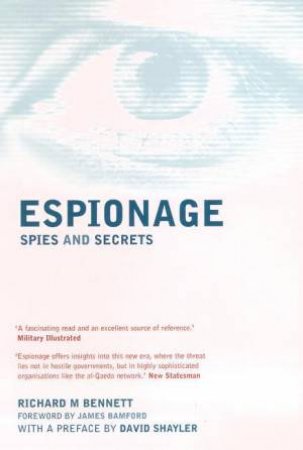 Espionage: Spies And Secrets by Richard M Bennett