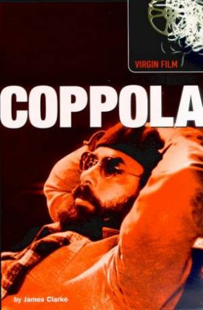 Virgin Film: Coppola by James Clarke