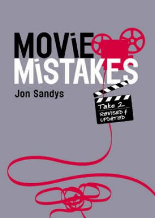 Movie Mistakes Take 2 by Jon Sandys