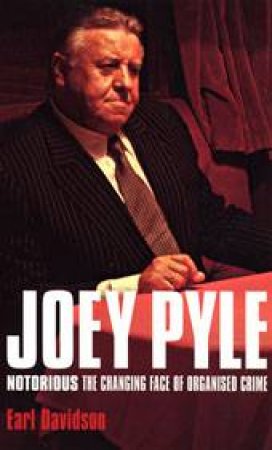 Joey Pyle: Notorious by Earl Davidson