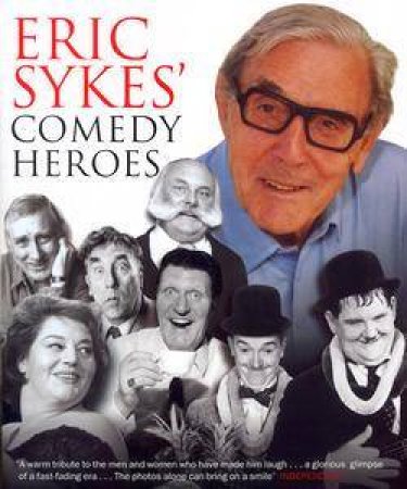 Eric Syke's Comedy Heroes by Eric Sykes