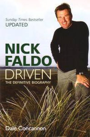 Nick Faldo: Driven by Gavin Newsham