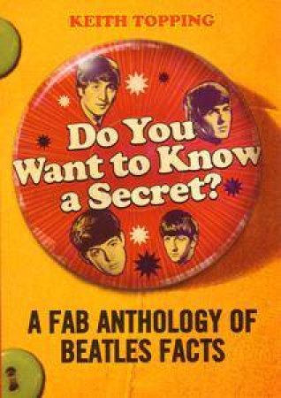 Do You Want To Know A Secret? by Keith Topping