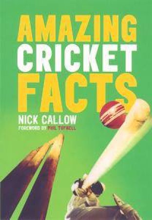 Amazing Cricket Facts by Nick Calow