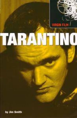 Virgin Film: Tarantino by Jim Smith