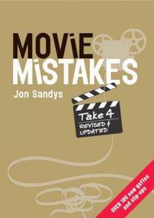 Movie Mistakes Take 4 by Jon Sandys