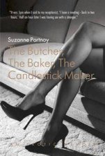 The Butcher the Baker the Candlestick Maker An Erotic Memoir