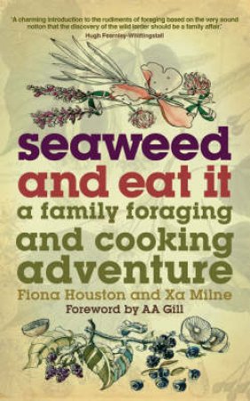 Seaweed And Eat It by Houston Milne