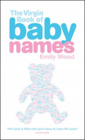 The Virgin Book Of Baby Names by Emily Wood