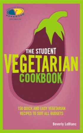 Student Vegetarian Cookbook by Beverly LeBlanc