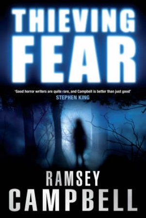 Thieving Fear by Ramsay Campbell