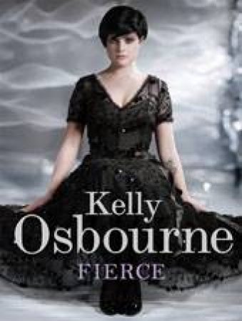 Fierce by Kelly Osborne