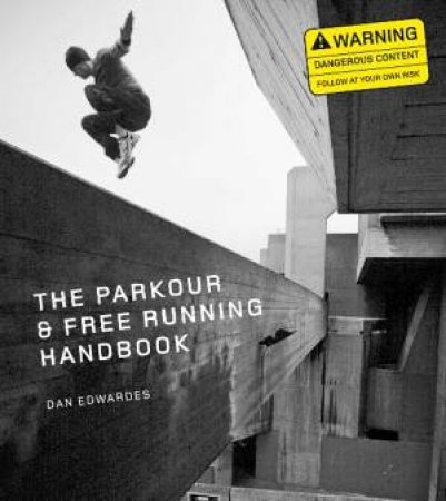 Parkour and Free-Running Handbook by Dan Edwardes