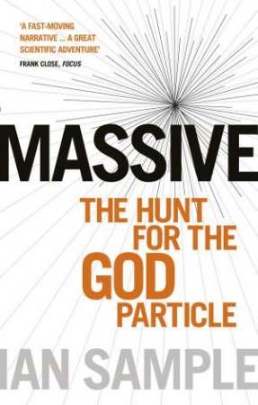 Massive: The Hunt For the God Particle by Ian Sample