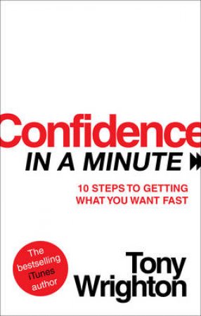 Confidence In A Minute by Tony Wrighton