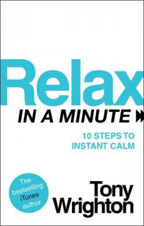 Relax in a Minute by Tony Wrighton