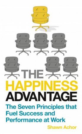 Happiness Advantage by Shawn Achor