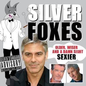 Silver Foxes: Older, Wiser and a Damn Sight Sexier by Various