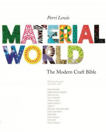 Material World The Modern Craft Bible by Perri Lewis