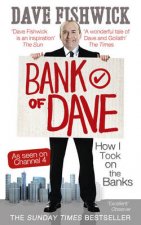 The Bank of Dave The Story of One Man s Heroic Attempt to Take On