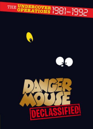 Danger Mouse: Declassified by Various