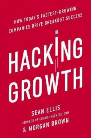 Hacking Growth by Morgan Brown