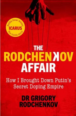 The Rodchenkov Affair by Grigory Rodchenkov