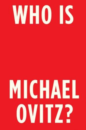 Who Is Michael Ovitz?: A Memoir by Michael Ovitz