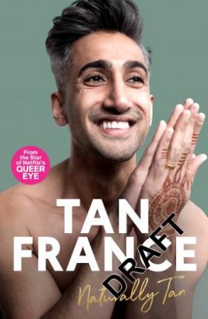 Naturally Tan: A Memoir by Tan France