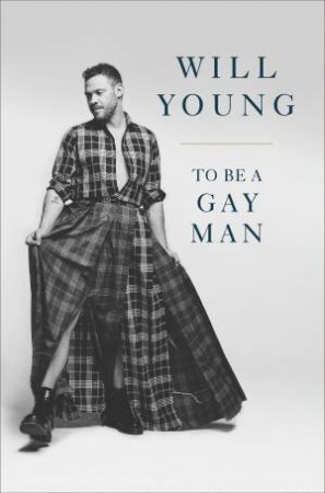 To Be A Gay Man by Will Young